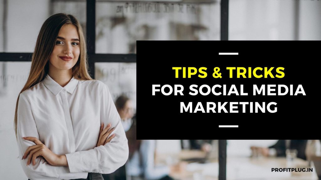 TIPS & TRICKS for Social media marketing